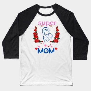 Super Mom Themed Design Baseball T-Shirt